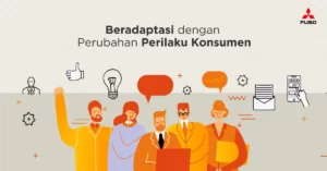 Beradaptasi Dengan Perubahan Perilaku Konsumen