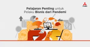 Pelajaran Penting untuk Pelaku Bisnis dari Pandemi